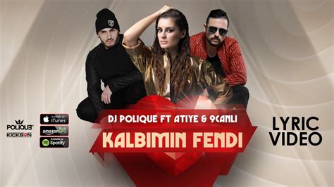 dj polique feat atiye & 9canlı kalbimin fendi remix|DJ Polique – Kalbimin Fendi Lyrics .